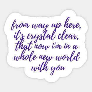 Whole New World With You Sticker